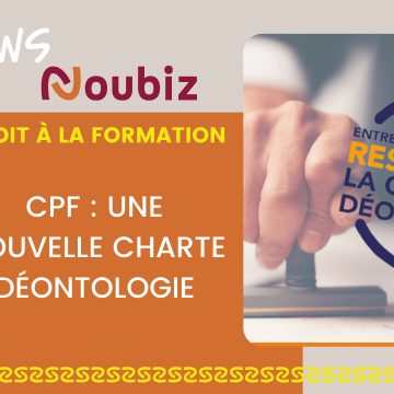 CPF respect charte déontologie - Noubiz